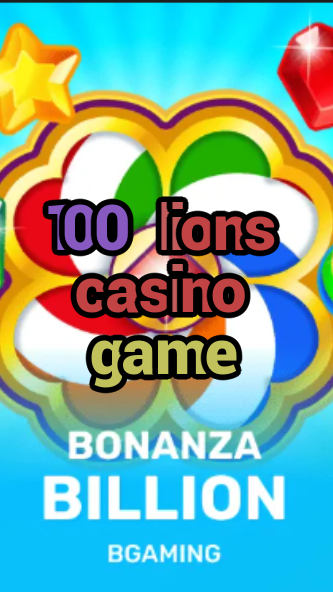 100 lions casino game-trdjkmsxjksdss.com